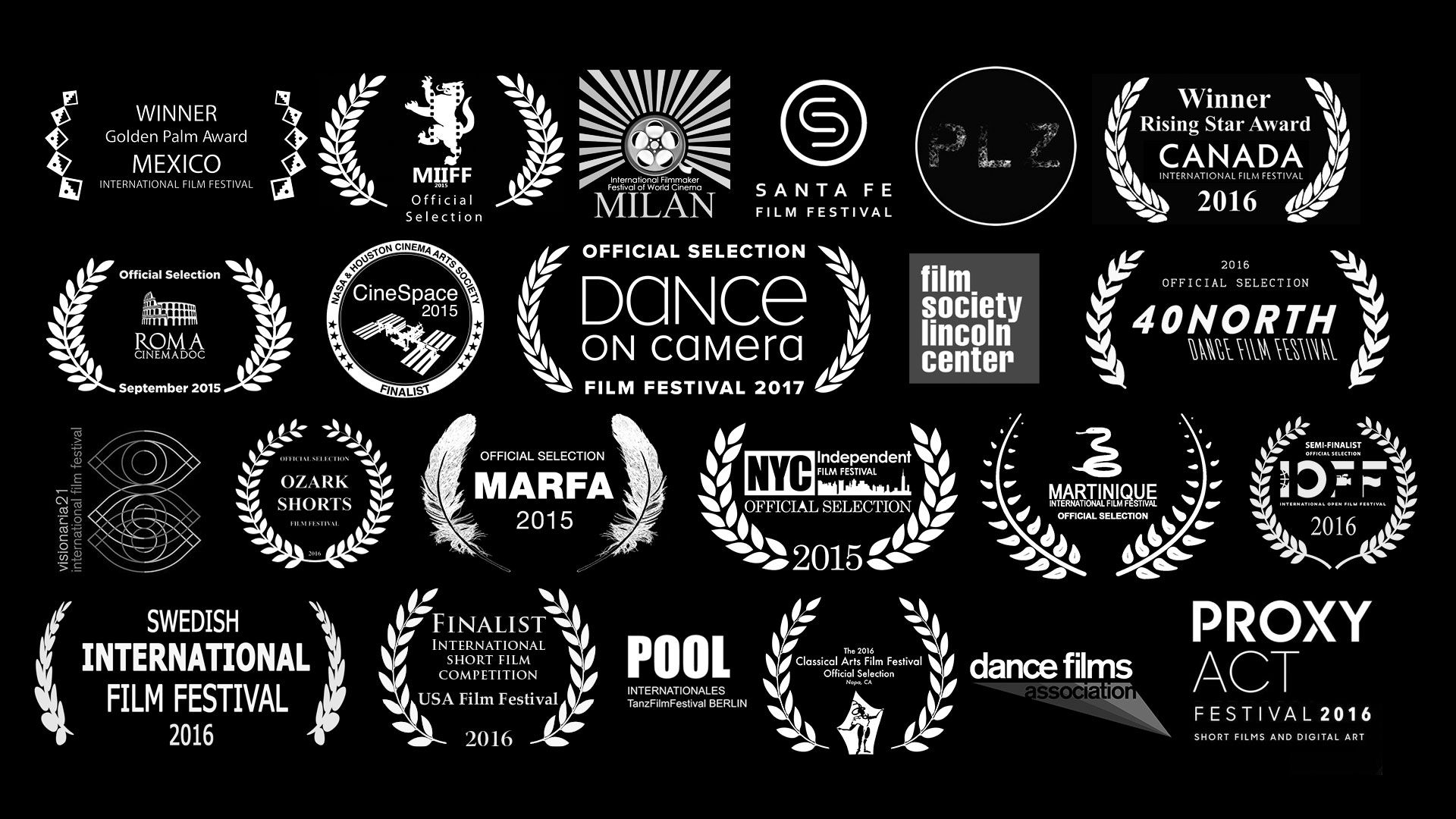 Festival laurels: Golden Palm Award Mexico, Rising Star Award Canada, Film Society Lincoln Center, Dance on Camera, Marfa, Santa Fe, Roma CinemaDOC, Swedish International Film Festival, Proxy Act, 40 North and more